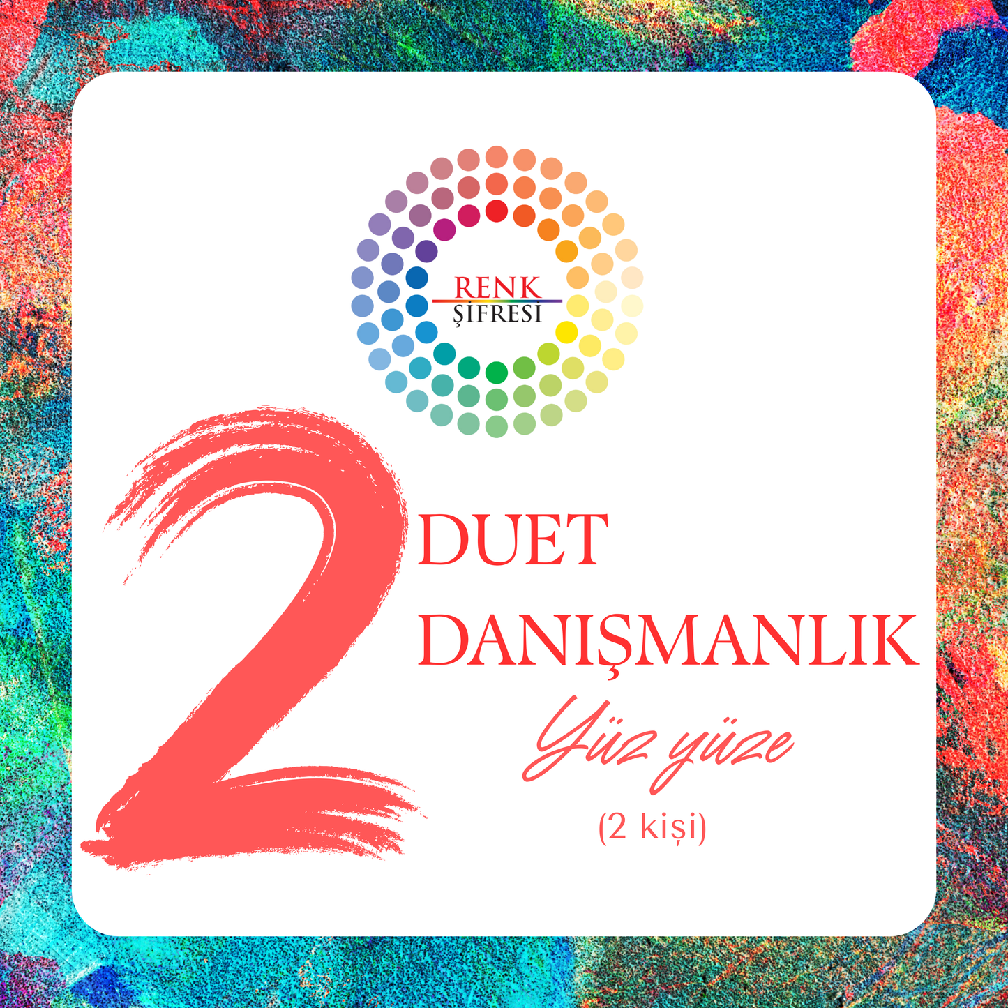 Renk Şifresi Düet Seans ( 2 Kişi )- Yüz yüze